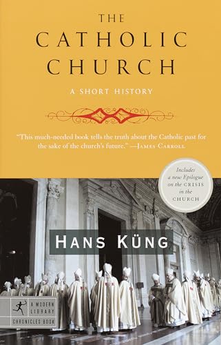 The Catholic Church: A Short History (Modern Library Chronciles)
